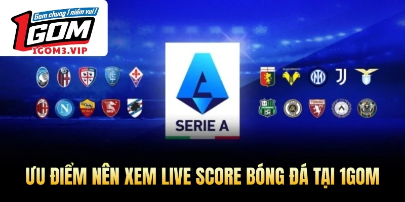Ưu điểm nên xem live score bóng đá tại 1Gom