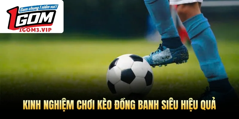 Giải thích khái niệm về kèo cược đồng banh