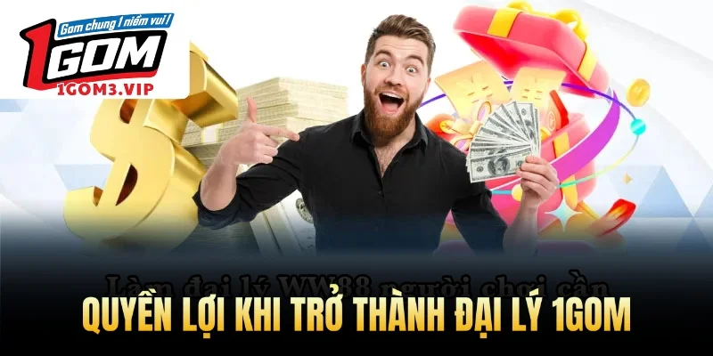 Quyền lợi khi trở thành đại lý 1Gom