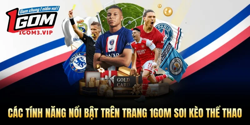 Các tính năng nổi bật trên trang 1Gom soi kèo thể thao