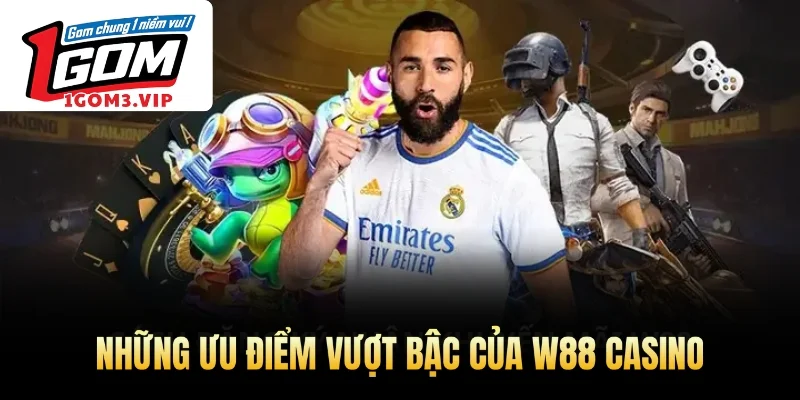 Những ưu điểm vượt bậc của W88 casino